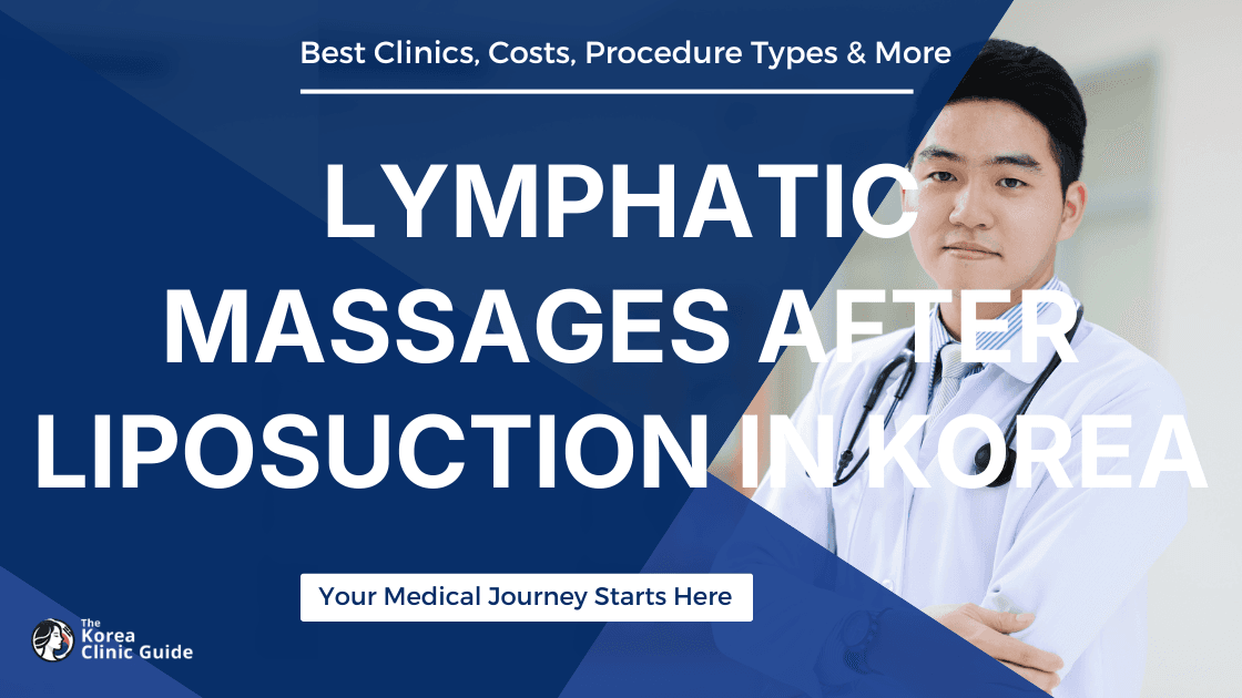 Understanding the Benefits of Lymphatic Massages After Liposuction in Korea: An In-depth Guide