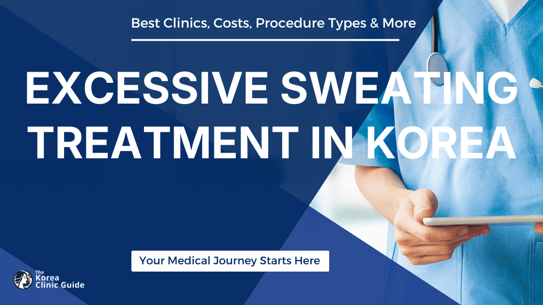 Excessive Sweating Treatment in Korea: Breakthrough Solutions and Advanced Techniques