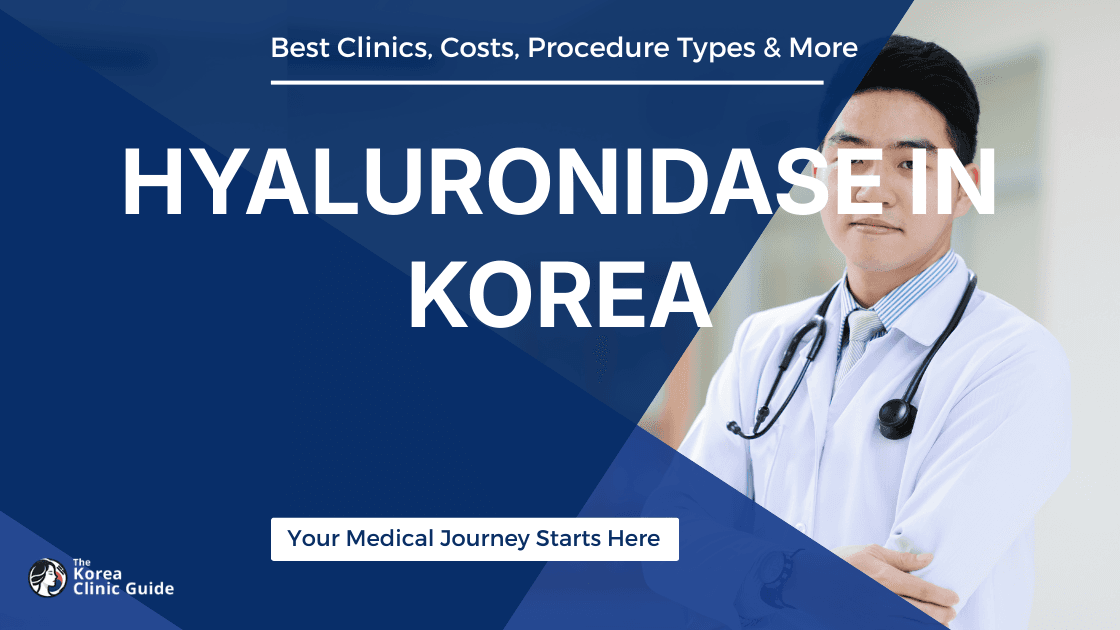 Getting Hyaluronidase in Korea: Comprehensive Guide to Skin Revitalization Therapy