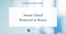 Sweat Gland Removal in Korea | Best Clinics, Costs, Procedure Types & More