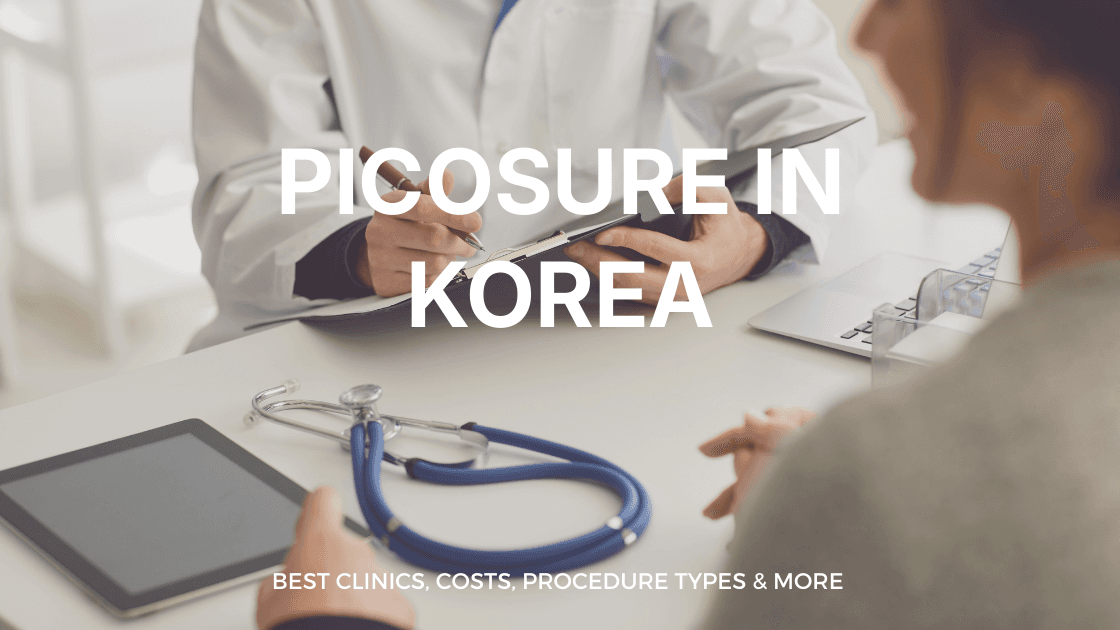 PicoSure in Korea | Best Clinics, Costs, Procedure Types & More