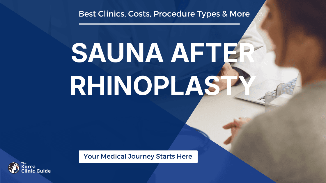 Understanding the Implications of Sauna Use After Rhinoplasty: A Comprehensive Guide