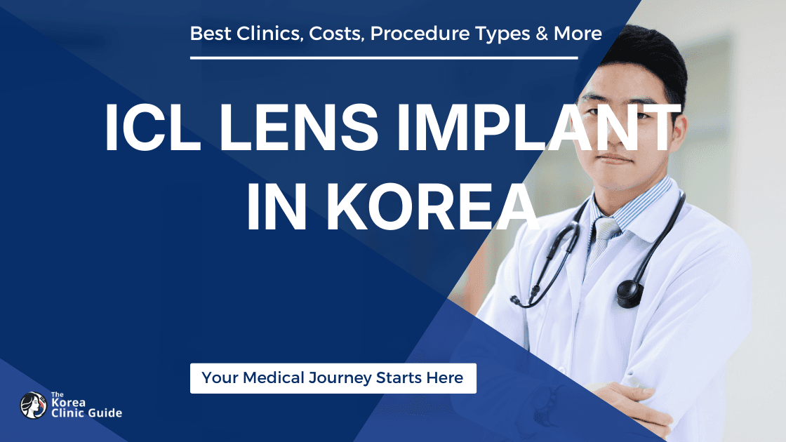 ICL Lens Implant in Korea | Best Clinics, Costs, Procedure Types & More