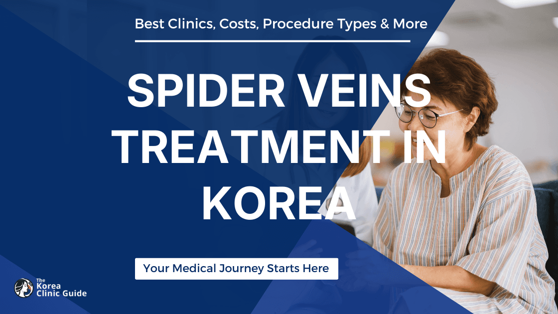 Discover Spider Veins Treatment in Korea: A Comprehensive Guide to Optimal Vascular Health