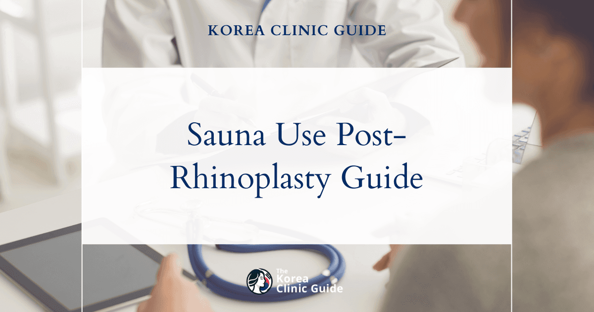 Understanding the Implications of Sauna Use After Rhinoplasty: A Comprehensive Guide