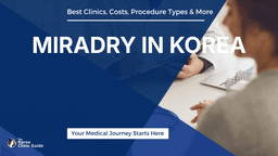 MiraDry in Korea | Best Clinics, Costs, Procedure Types & More