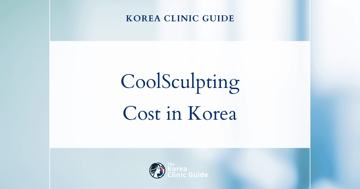 The Cost of CoolSculpting in Korea | Costs, Factors Influencing The Price, Vs Cost in USA, Turkey, Mexico & More