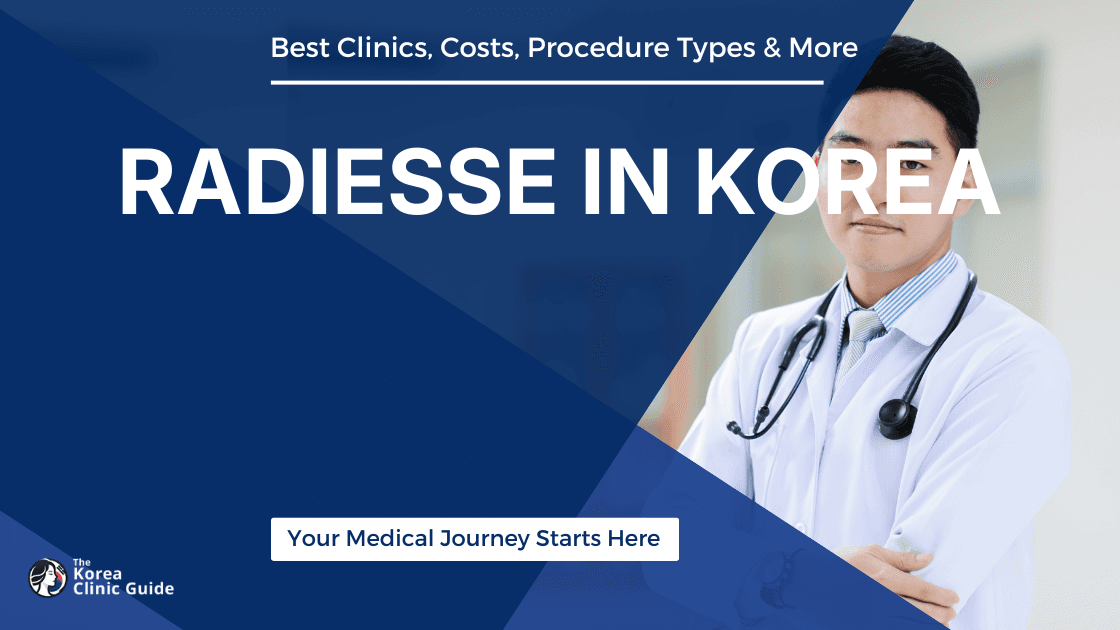 Exploring Radiesse in Korea: Your Comprehensive Guide to the Popular Dermal Filler