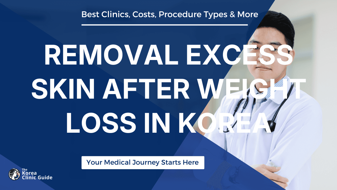 Experience Effective Removal of Excess Skin After Weight Loss in Korea: A Comprehensive Guide