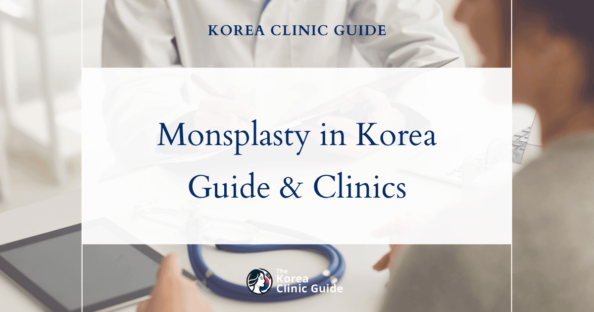 Monsplasty in Korea | Best Clinics, Costs, Procedure Types & More