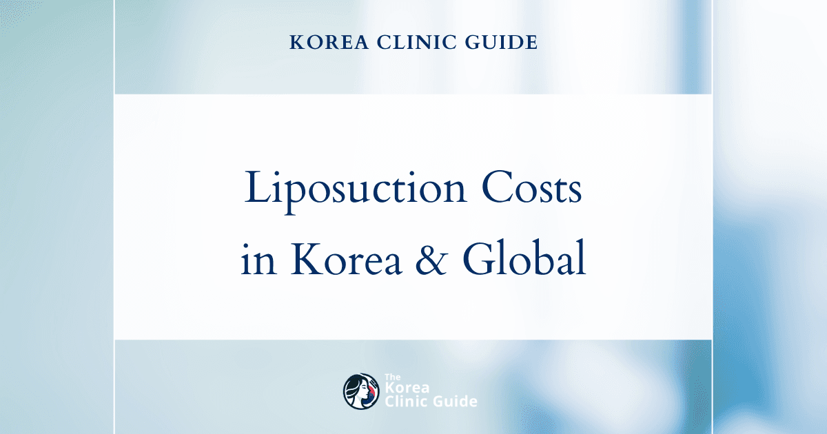 The Cost of Full Body Liposuction in Korea | Costs, Factors Influencing The Price, Vs Cost in USA, Turkey, Mexico & More