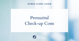 The Cost of Premarital Check-up in Korea | Costs, Factors Influencing The Price, Vs Cost in USA, Turkey, Mexico & More