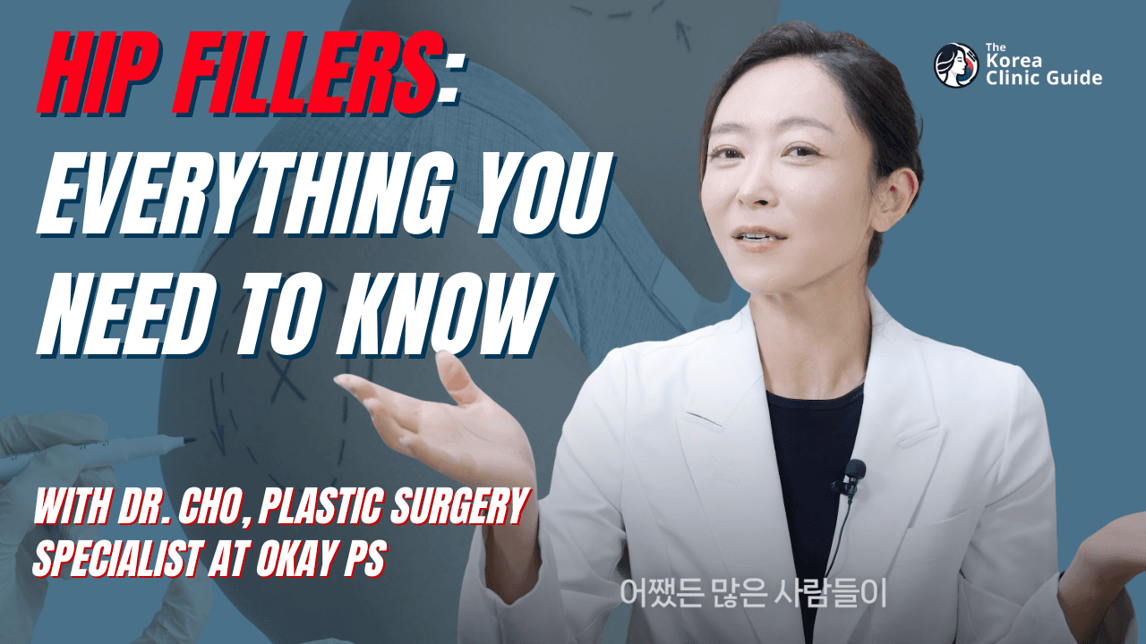 Hip Fillers - Everything You Need to Know with Dr. Cho from Okay Plastic Surgery