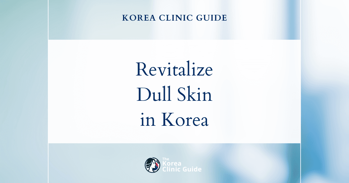 Revitalize Dull Skin Tone with Stem Cell Facial and Skin Booster Exosome Procedures in Korea