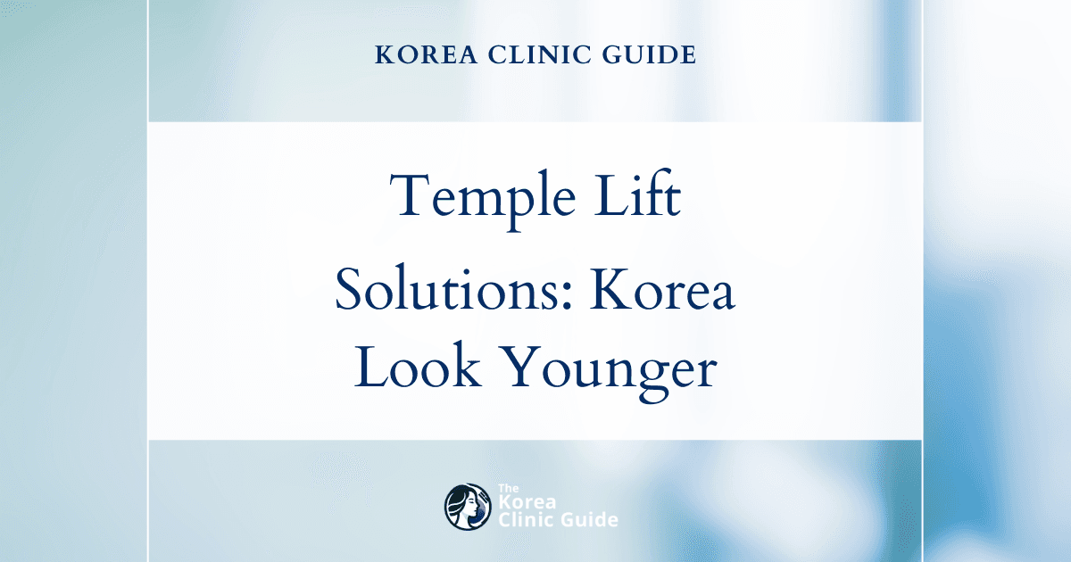 Drooping Temple Area Solutions: Forehead Lift Procedures in Korea for Rejuvenated Appearance