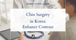 Receding Chin Solutions: Chin Surgery Procedures in Korea for Enhanced Facial Contour
