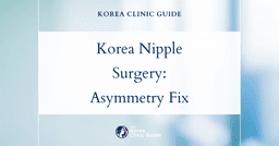 Korea Nipple Surgery Solutions: Correcting Nipple Asymmetry with Advanced Cosmetic Procedures