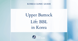 Upper Buttock Deficiency Solutions: Brazilian Butt Lift Procedures in Korea for Enhanced Contours