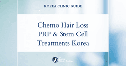 Chemotherapy Hair Loss: PRP Hair Loss & Stem Cell Hair Treatment Solutions in Korea