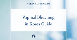 Vaginal Bleaching in Korea | Best Clinics, Costs, Procedure Types & More