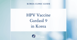 HPV Prevention with HPV Vaccine Gardasil 9 in Korea: Effective Solutions for Your Health