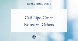 Calf Liposuction Costs: Why South Korea is a Competitive Choice Against the USA, Mexico, Turkey, and More