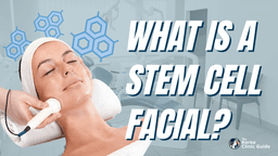 What is Stem Cell Facial? | Costs, Benefits & Best Clinics