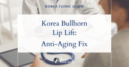 Korea Bullhorn Lip Lift: Solutions for Aging Upper Lip with Advanced Cosmetic Procedures