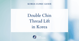 Double Chin Fat Pad Solutions: Double Chin Thread Lift Procedure in Korea for a Defined Jawline