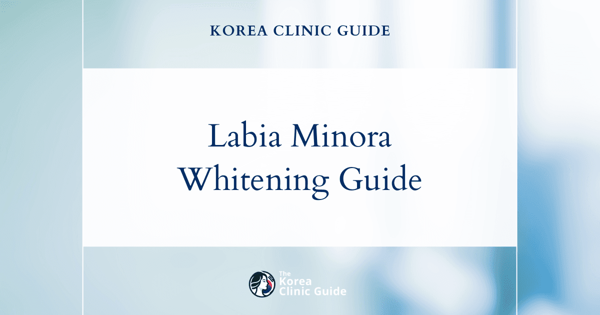 Labia Minora Whitening in Korea: Methods, Safety Limits, Travel Planning, and Aftercare