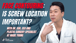 Face Contouring - Importance of Screw Location with Dr. Suh from Made Young