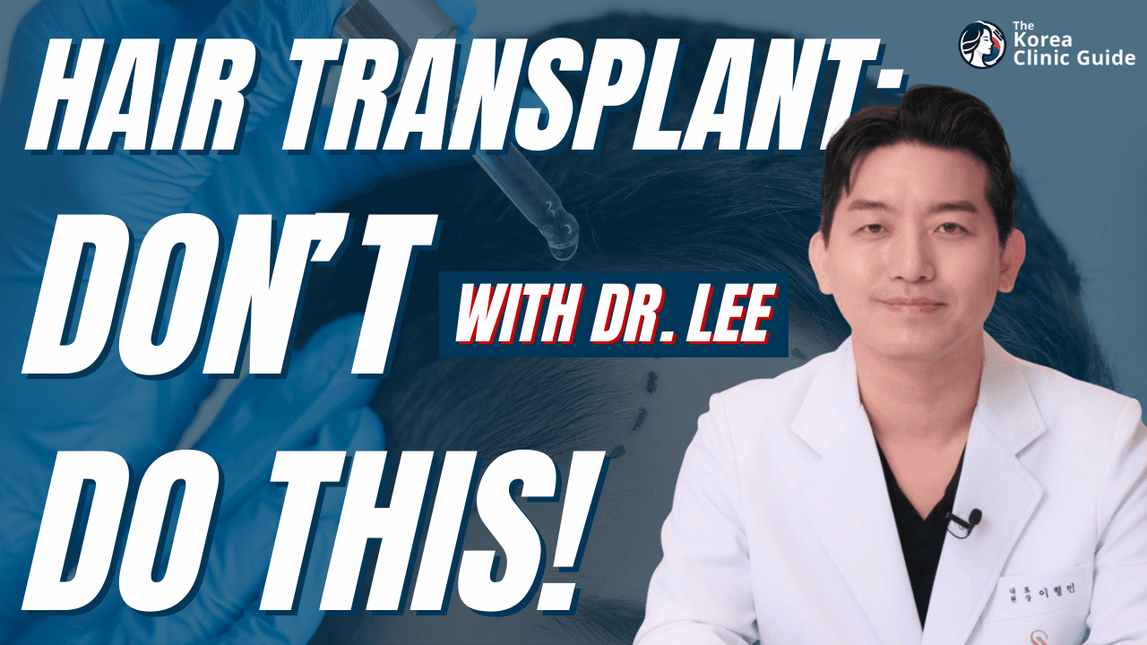 Hair Transplant Post-Procedure Precautions with Dr. Lee from Seojin Plastic Surgery
