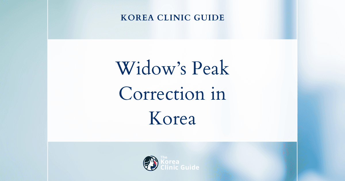 Widow’s Peak Recession: Hairline Correction Procedures in Korea for a Restored Hairline