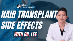 Hair Transplant Side Effects with a Plastic Surgeon - Dr. Lee from Seojin Plastic Surgery