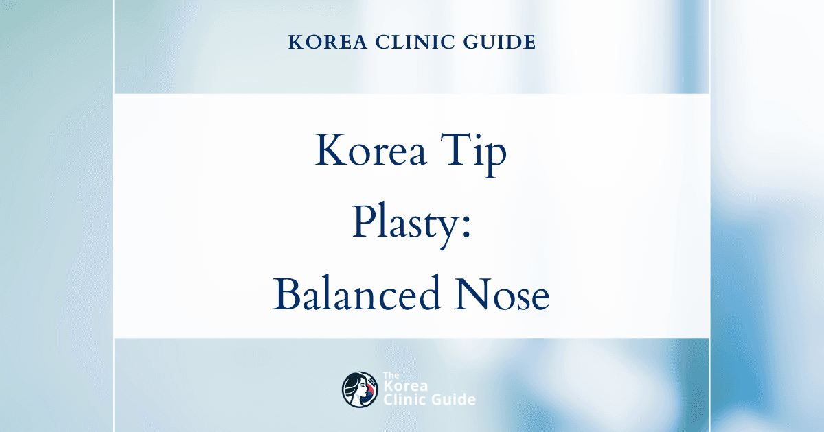 Korea Tip Asymmetry Solutions: Tip Plasty Procedures for Balanced Nasal Tip Correction