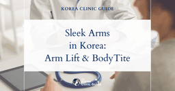 Say Goodbye to Bat Wings: Arm Lift and BodyTite Procedures in Korea for Sleeker Arms