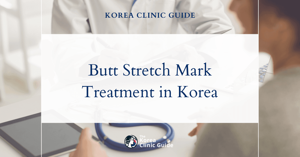 Effective Butt Stretch Mark Treatment in Korea: Inmode Body Laser Lifting Procedures