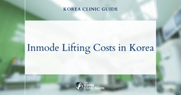 Discover the True Cost of Inmode Lifting: A Global Comparison—Is Korea Your Best Option?