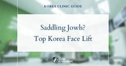 Saddling Jowls Sagging? Top Korea Face Liposuction and BodyTite Procedures to Rejuvenate Your Look