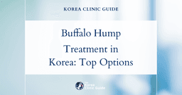 Buffalo Hump Treatment in Korea: Fat Dissolving Injection, CoolSculpting, Back Liposuction, Fat Dissolving Laser