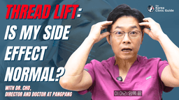 Thread Lifting: Common Side Effects and Solutions with Dr. Cho from PangPang Clinic