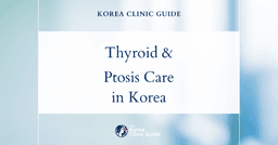 Thyroid Disease and Ptosis Correction Procedures in Korea: Advanced Solutions for Eye Health