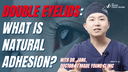 Double Eyelid Surgery: What is Natural Adhesion, and Why is it Popular? with Dr. Park from MadeYoung
