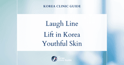 Laugh Lines Solutions: Lifestyle Lift Procedures in Korea for Smoother, Younger-Looking Skin