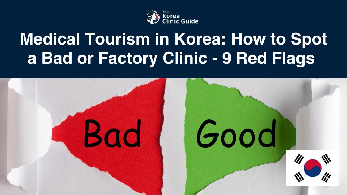 How to Spot a Bad (LowâQuality) or âFactoryâ Clinic in Korea - 9 Red Flags (2025 Guide)