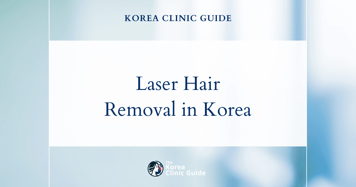 Abdominal Laser Hair Removal in Korea: Methods, Recovery, Sessions and Travel Planning