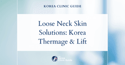 Loose Neck Skin Solutions in Korea: Thermage Lifting and Neck Lift Procedures for a Youthful Appearance