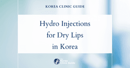 Dehydrated Lips Treatment with Hydro Injection in Korea: Effective Solutions for Moisturizing and Rejuvenation