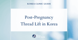 Transform Post-Pregnancy Lax Skin with Thread Lift Procedures in Korea
