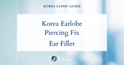 Korea Stretched Earlobe Piercing Hole Solutions: Restore with Ear Filler Procedures